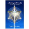 Activate your Merkaba and reach a Higher Consiousness Activate your Merkaba and reach a Higher Consiousness