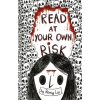 Read at Your Own Risk Read at Your Own Risk