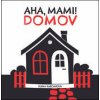 Aha,mami! DOMOV - Elena Rabčanová Aha,mami! DOMOV - Elena Rabčanová
