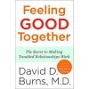 Feeling Good Together (David D. Burns)() Feeling Good Together (David D. Burns)()