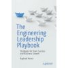 The Engineering Leadership Playbook (Brožovaná) The Engineering Leadership Playbook (Brožovaná)