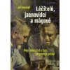 Léčitelé, jasnovidci a mágové - Jiří Kuchař Léčitelé, jasnovidci a mágové - Jiří Kuchař