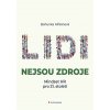 Lidi nejsou zdroje - Bohunka Hihlánová