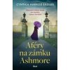 Aféry na zámku Ashmore - Cynthia Harrod-Eagles Aféry na zámku Ashmore - Cynthia Harrod-Eagles
