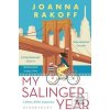 My Salinger Year (Joanna Rakoff) My Salinger Year (Joanna Rakoff)