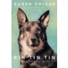 Rin Tin Tin (Susan Orlean)(Brožovaná) Rin Tin Tin (Susan Orlean)(Brožovaná)