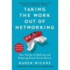 Taking the Work Out of Networking Taking the Work Out of Networking