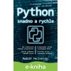 E-kniha Python snadno a rychle - Rudolf Pecinovský E-kniha Python snadno a rychle - Rudolf Pecinovský