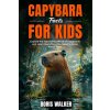 Capybara Facts for Kids Capybara Facts for Kids