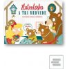 Zlatovláska a tri medved… Zlatovláska a tri medved…
