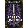 The Fallen Kingdom - Elizabeth May, Bloomsbury Publishing PLC The Fallen Kingdom - Elizabeth May, Bloomsbury Publishing PLC