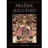 Pražské jezulátko, 3. vydání Pražské jezulátko, 3. vydání
