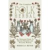 The Complete Folk Herbal The Complete Folk Herbal