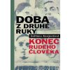 Doba z druhé ruky - Světlana Alexijevič Doba z druhé ruky - Světlana Alexijevič