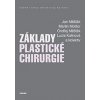 Základy plastické chirurgie - Měšťák Jan Molitor Martin Měšťák Ondřej Kalinová Lucie a kol Základy plastické chirurgie - Měšťák Jan Molitor Martin Měšťák Ondřej Kalinová Lucie a kol