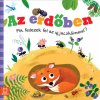 Az erdőben - Mit fedezek fel az ujjacskáimmal? Az erdőben - Mit fedezek fel az ujjacskáimmal?
