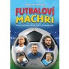 Futbaloví machri Futbaloví machri