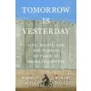 Tomorrow Is Yesterday Tomorrow Is Yesterday