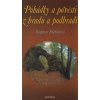 Pohádky a pověsti z českých hradů a podhradí - Dagmar Štětinová Pohádky a pověsti z českých hradů a podhradí - Dagmar Štětinová
