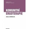 Komunitní ergoterapie - Jana Jelínková Komunitní ergoterapie - Jana Jelínková