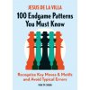 100 Endgame Patterns You Must Know 100 Endgame Patterns You Must Know