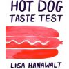 Hot Dog Taste Test Hot Dog Taste Test