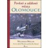 Pověsti a události města Olomouce - Willibald Müller Pověsti a události města Olomouce - Willibald Müller