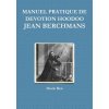 Manuel Pratique de Devotion Hoodoo - Jean Berchmans (ONCLE BEN)(Brožovaná) Manuel Pratique de Devotion Hoodoo - Jean Berchmans (ONCLE BEN)(Brožovaná)