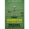 Väzenstvo dve stránky života / Prisons two sides of life - Guido Andrea Longhitano Väzenstvo dve stránky života / Prisons two sides of life - Guido Andrea Longhitano