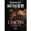 Lucia - Bernard Minier Lucia - Bernard Minier