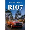 Mercedes R107 (Steve Sorensen)(Brožovaná) Mercedes R107 (Steve Sorensen)(Brožovaná)