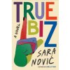 True Biz (Sara Novic)(Pevná) True Biz (Sara Novic)(Pevná)