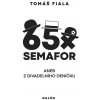 65x Semafor aneb Z divadelního deníčku (Tomáš Fiala) 65x Semafor aneb Z divadelního deníčku (Tomáš Fiala)