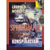 Sprisahanie proti konšpiráciám - Leopold Moravčík Sprisahanie proti konšpiráciám - Leopold Moravčík