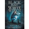 Black Hat, White Witch (Edwards Hailey Edwards)(Brožovaná) Black Hat, White Witch (Edwards Hailey Edwards)(Brožovaná)