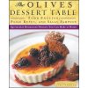 The Olives Dessert Table: Spectacular Restaurant Desserts You Can Make at Home The Olives Dessert Table: Spectacular Restaurant Desserts You Can Make at Home