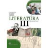 Literatúra III. - Alena Polakovičová, Milada Caltíková, Kolektiv Literatúra III. - Alena Polakovičová, Milada Caltíková, Kolektiv
