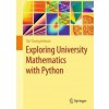 Exploring University Mathematics with Python (Siri Chongchitnan)(Pevná) Exploring University Mathematics with Python (Siri Chongchitnan)(Pevná)
