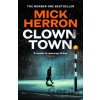 Clown Town - Mick Herron Clown Town - Mick Herron