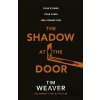 The Shadow at the Door - Tim Weaver The Shadow at the Door - Tim Weaver