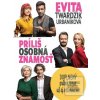 Príliš osobná známosť (Evita Urbaníková) Príliš osobná známosť (Evita Urbaníková)