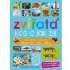 Zvířata Kde a jak žijí Zvířata Kde a jak žijí