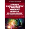 Neuroveda a inteligentné systémy v marketingu, manažmente a podnikaní - Eva Hanuláková, Marek Kukura, Zoltán Goldenberg, Michael Šášky Neuroveda a inteligentné systémy v marketingu, manažmente a podnikaní - Eva Hanuláková, Marek Kukura, Zoltán Goldenberg, Michael Šášky