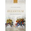 Byzantium Economy, Society, Institutions 600-1100 (Hardback) (Pevná) Byzantium Economy, Society, Institutions 600-1100 (Hardback) (Pevná)