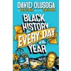 Black History for Every Day of the Year (David Olusoga)(Pevná) Black History for Every Day of the Year (David Olusoga)(Pevná)