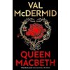 Queen Macbeth - Val McDermidová Queen Macbeth - Val McDermidová