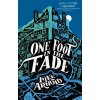 One Foot in the Fade - Luke Arnold One Foot in the Fade - Luke Arnold