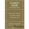 Stoikův deník pro každý den - Ryan Holiday Stoikův deník pro každý den - Ryan Holiday