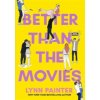 Better Than the Movies Better Than the Movies