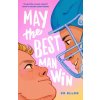 May the Best Man Win May the Best Man Win